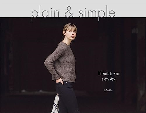 Plain & Simple: 11 Knits toWear Every Day