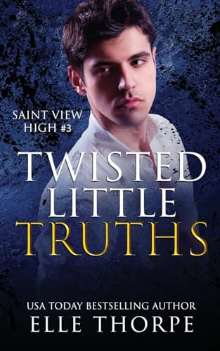 Twisted Little Truths: A  - Reverse Harem Bully  - Romance: A Reverse Harem  - Bully Romance