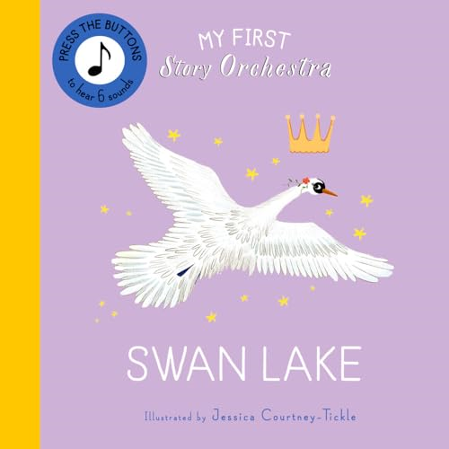 My First Story Orchestra:  Swan Lake: Listen to the  music (Story Orchestra The)