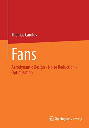 Fans: Aerodynamic Design - Noise Reduction - Optimization