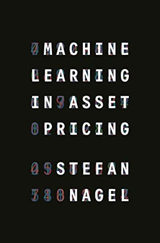 Machine Learning in Asset  - Pricing (Princeton Lectures  - in Finance)