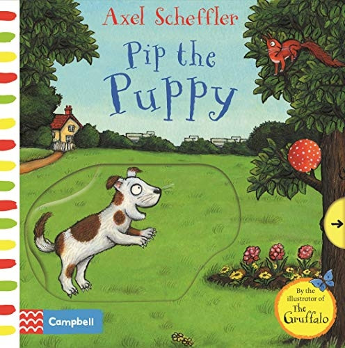 Axel Scheffler Pip the Puppy: A push, pull, slide book [Board book]