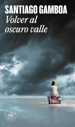 Volver al oscuro valle