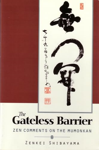 The Gateless Barrier: Zen Comments on the Mumonkan