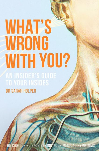 What's Wrong with You?: An -  Insider's Guide to Your  - Insides