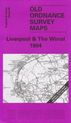 Liverpool and The Wirral 1904 (Old O.S. Maps of England & Wales) [Folded Map]