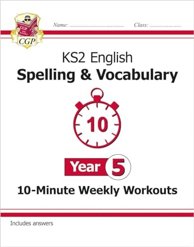 New KS2 English 10-Minute Weekly Workouts: Spelling & Vocabulary - Year 5