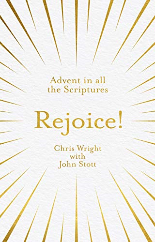 Rejoice!: Advent in All the Scriptures