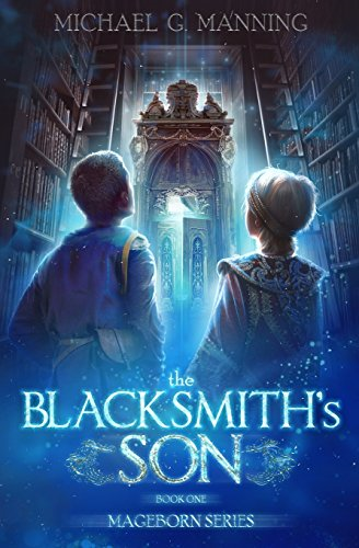 Mageborn: The Blacksmith's Son