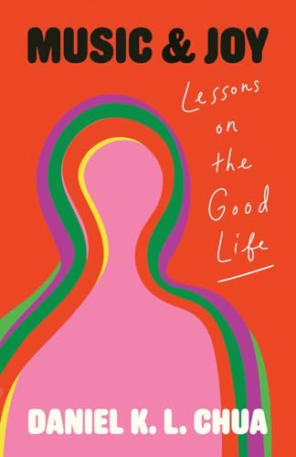 Music and Joy: Lessons on  the Good Life