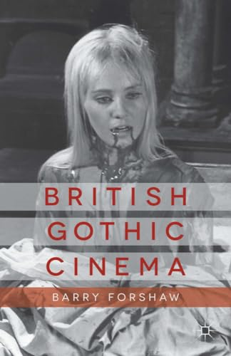 British Gothic Cinema(Palgrave Gothic)