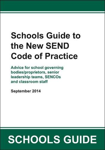 Schools Guide to the New SEND Code of Practice (2014 SEND Guidance)