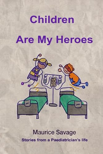 Children Are my Heroes