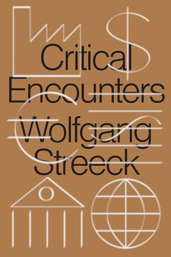Critical Encounters: Capitalism, Democracy, Ideas
