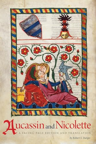 Aucassin and Nicolette: A Facing-Page Edition and Translation