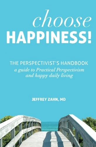 Choose Happiness: The Perspectivist's Handbook
