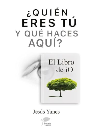 Quién eres tÃº y qué haces aquí : el