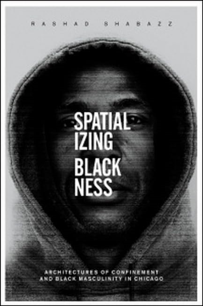 Spatializing Blackness (New Black Studies)