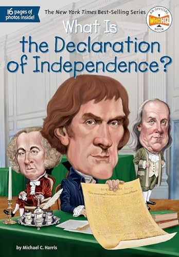 What Is the Declaration of Independence? (What Was...?)