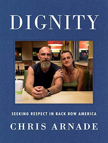 Dignity: Seeking Respect in Back Row America
