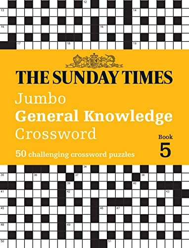 The Sunday Times Jumbo General Knowledge Crossword Book 5: 50 General Knowledge Crosswords (Sunday Times Puzzle Books The)