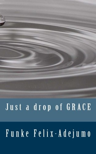 Just a drop of grace