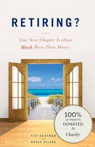 Retiring?: Your Next Chapter Is about Much More Than Money