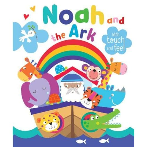 Noah and the Ark with Touch and Feel [Board book]