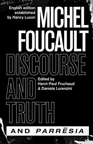 Discourse and Truth  and  Parresia