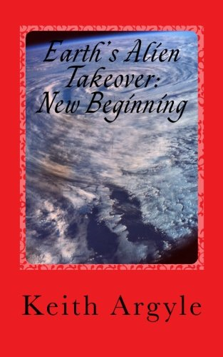 Earth's Alien Takeover: New -  Beginning