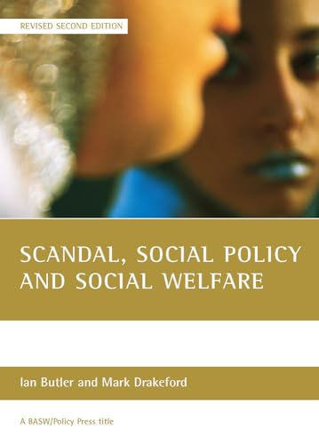 Scandal, social policy and social welfare: (Revised second edition)