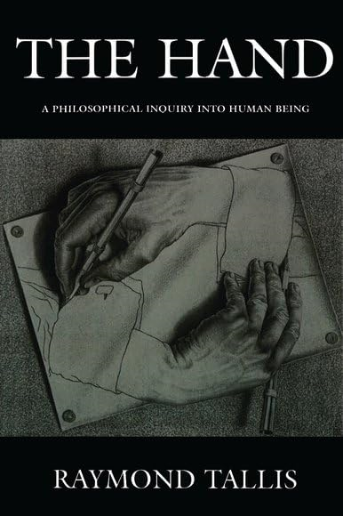 The Hand: A Philosophical Inquiry into Human Being