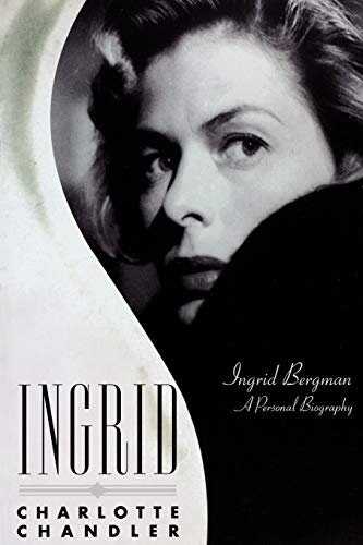 Ingrid: Ingrid Bergman a Personal Biography