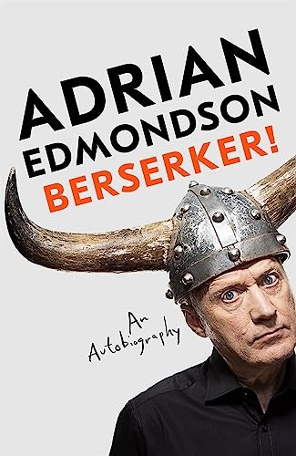 Berserker!: The riotous, one-of-a-kind memoir from one of Britain's most beloved comedians