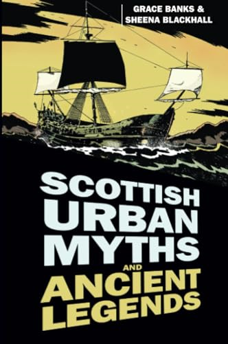 Scottish Urban Myths and Ancient Legends (Urban Legends)