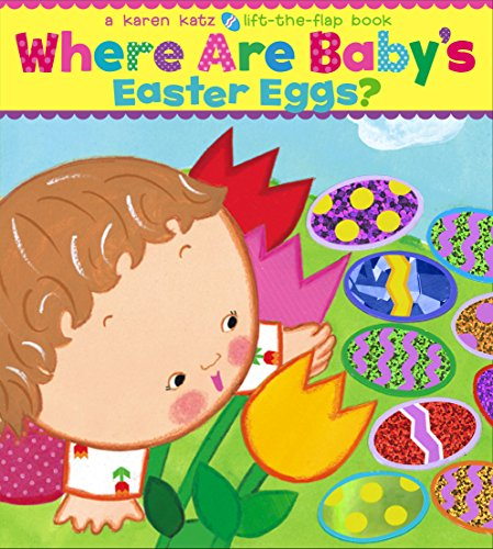 Where Are Baby's Easter Eggs? (Lift-The-Flap)