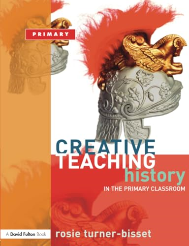History in the Primary Classroom (Creative Teaching) (Creative Teaching)