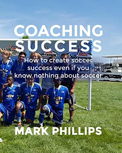 Coaching Success: Elevate your soccer coaching with success in mind