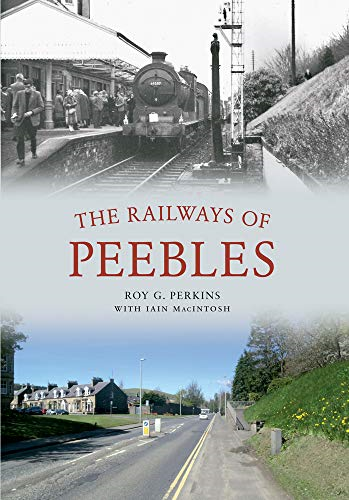 The Railways of Peebles (Through Time)