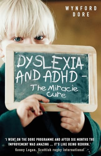 Dyslexia and ADHD - the Miracle Cure