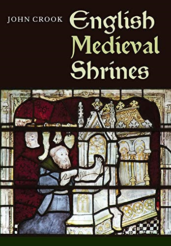 English Medieval Shrines English Medieval Shrines