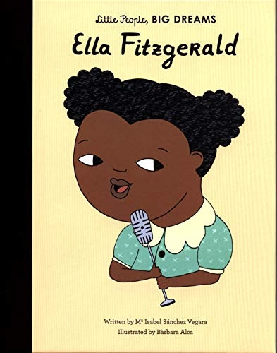 Ella Fitzgerald - Little People, Big Dreams (Hardback)