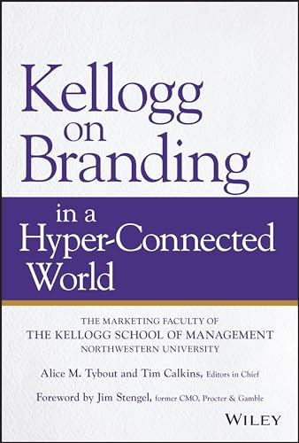 Kellogg on Branding in a Hyper-Connected World