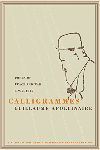 Calligrammes: Poems of Peace and War (1913-1916)