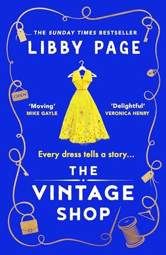 The Vintage Shop of Second Chances: 'Hot buttered-toast-and-tea feelgood fiction' The Times