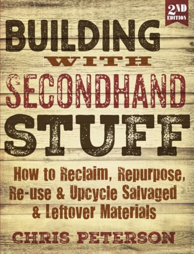 Building with Secondhand Stuff, 2nd Edition