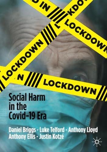 Lockdown: Social Harm in the Covid-19 Era