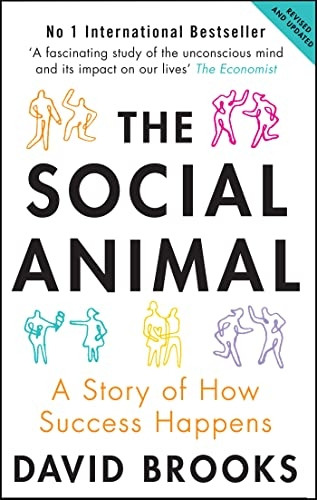 The Social Animal: A Story of How Success Happens