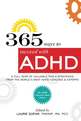 365 Ways to Succeed with ADHD