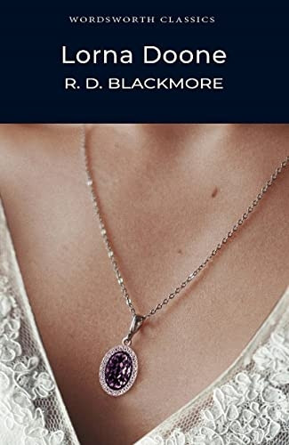 Lorna Doone: A Romance of Exmoor (Wordsworth Classics)